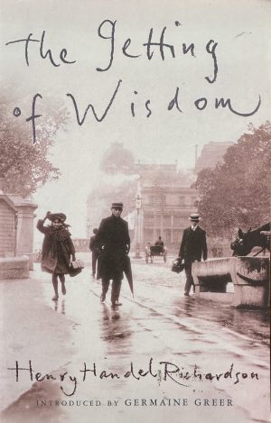 Front cover of the book the Getting of Wisdom by Henry Handel Richardson