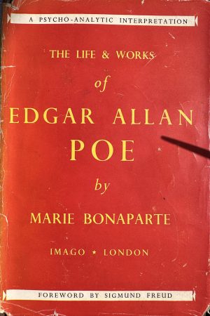 front cover of the book The Life and Works of Edgar Allan Poe by Marie Bonaparte
