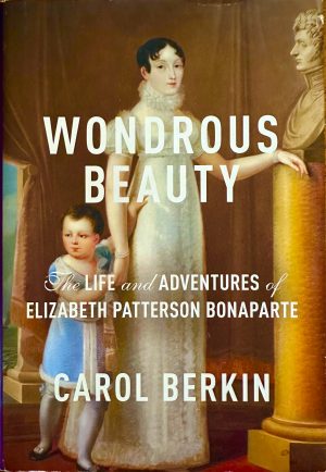 Front cover of the book Wondrous Beauty by Carol Berkin
