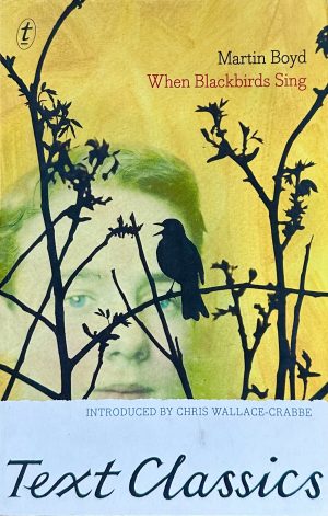 front cover of the book when blackbirds sing by martin boyd