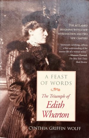 front cover of the book a feast of words: the triumph of edith wharton