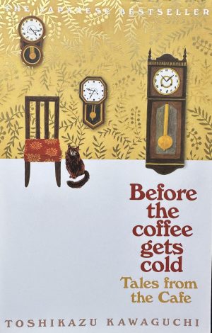 front cover of the book before the coffee gets cold by toshikazu kawaguchi