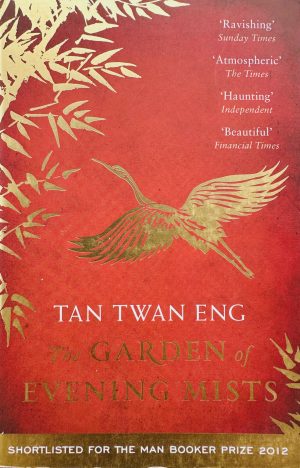 Front cover of the novel The Garden of Evening Mists by Tan Twan Eng