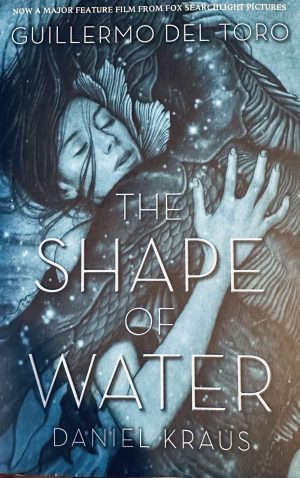 front cover of the book the shape of water by daniel kraus