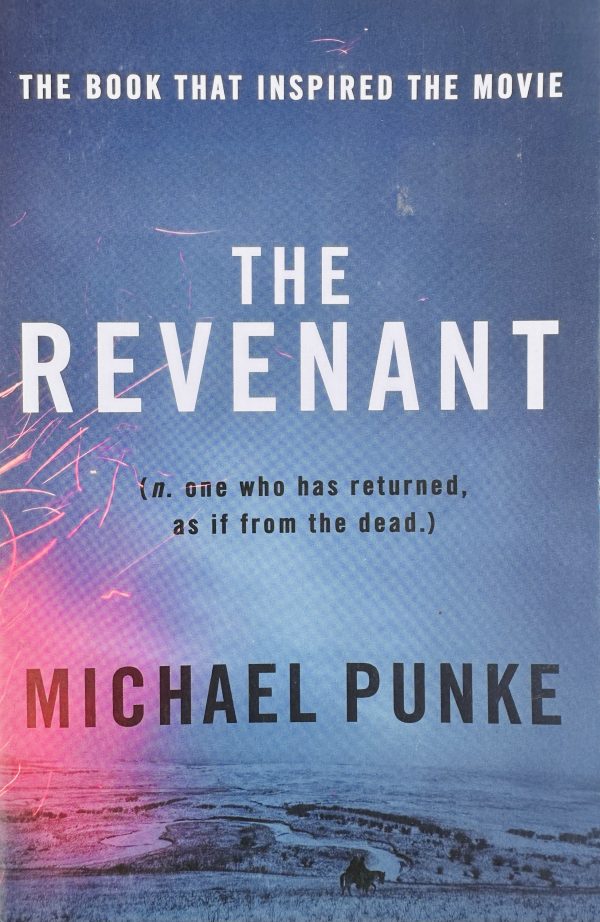 Front cover of the book The revenant by michael punke